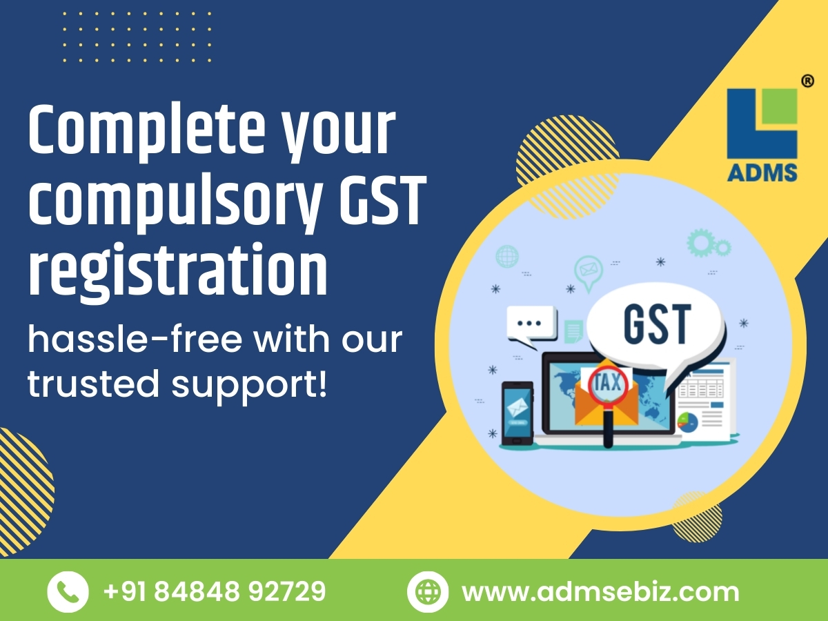 ADMS eBiz Compulsory registration under gst service provide in New Sanghavi, Pune